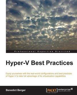 Hyper-V Best Practices, Benedict Berger