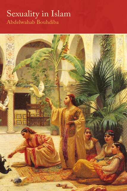 Sexuality in Islam, Abdelwahab Bouhdiba