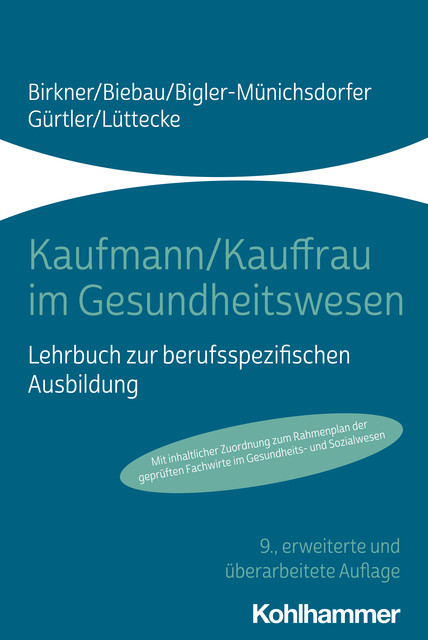 Kaufmann/Kauffrau im Gesundheitswesen, Barbara Birkner, Hedwig Bigler-Münichsdorfer, Henner Lüttecke, Jochen Gürtler, Ralf Biebau