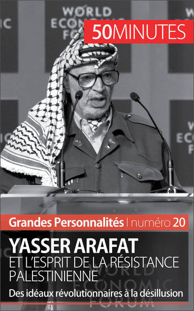 Yasser Arafat et l'esprit de la résistance palestinienne, Françoise Puissant Baeyens