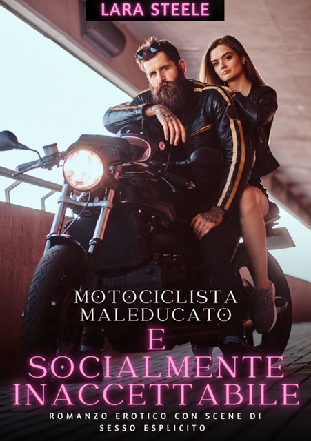 Maleducato e socialmente inaccettabile, Lara Steele