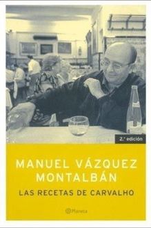 Las Recetas De Carvalho, Manuel Vázquez Montalbán