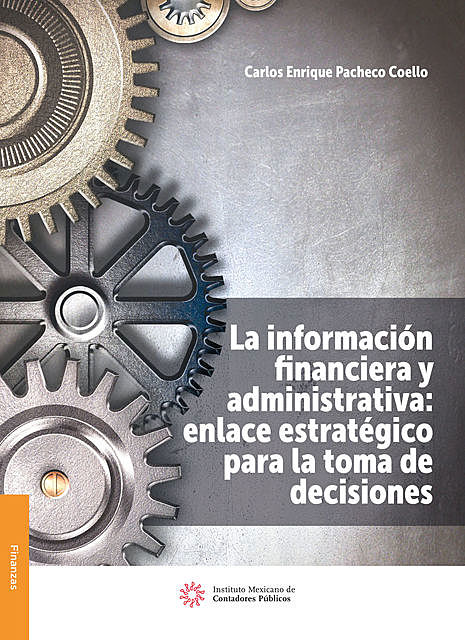 La información financiera y administrativa, Carlos Enrique Pacheco Coello