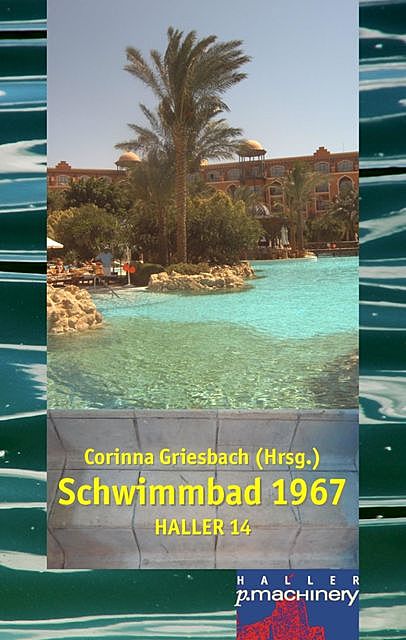 Haller 14 – Schwimmbad 1967, Corinna Griesbach