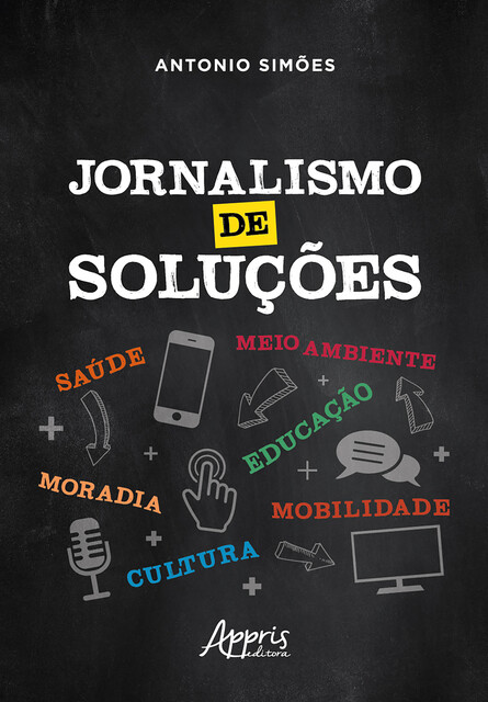 Jornalismo de Soluções, Antonio Simões