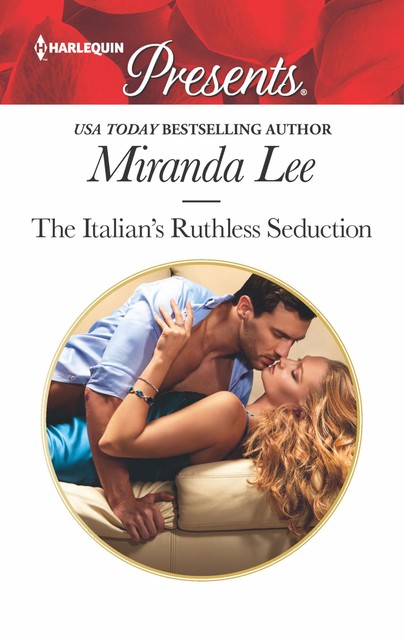 The Italian's Ruthless Seduction, Miranda Lee