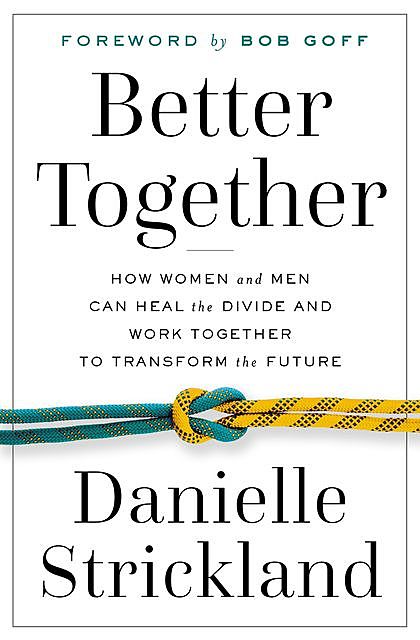 Better Together, Danielle Strickland