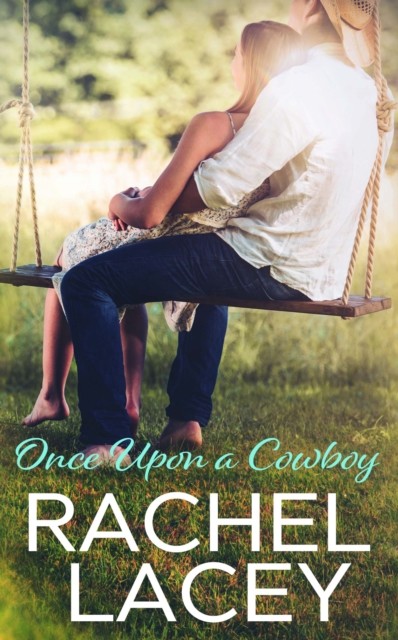 Once Upon a Cowboy, Rachel Lacey