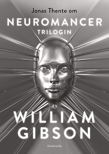 Om Neuromancer-trilogin av William Gibson, Jonas Thente