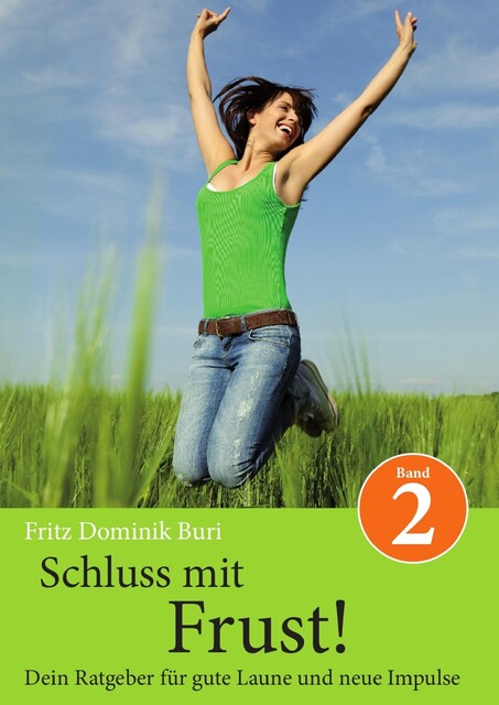 Schluss mit Frust, Fritz Dominik Buri