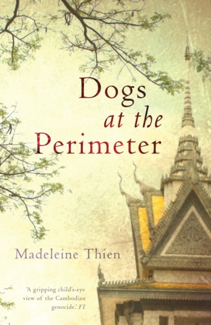 Dogs at the Perimeter, Madeleine Thien