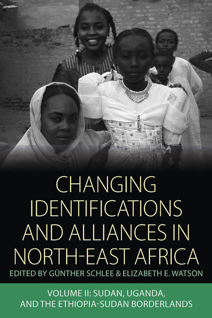 Changing Identifications and Alliances in North-east Africa, Gunther Schlee
