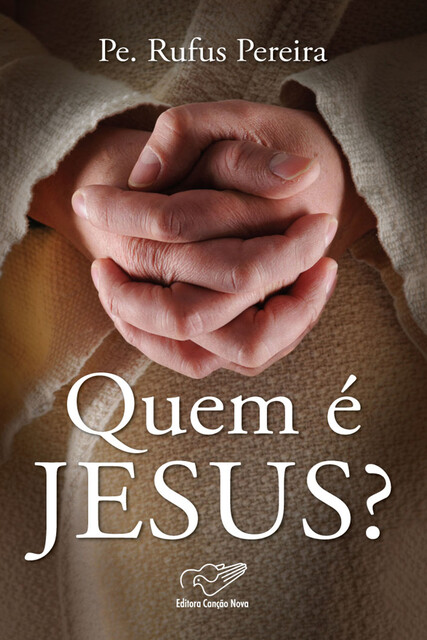 Quem é Jesus, Pe. Rufus Pereira