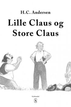 Lille Claus og store Claus, Hans Christian Andersen