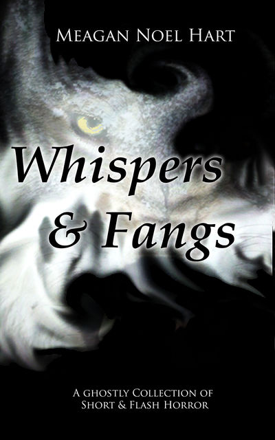 Whispers and Fangs, Meagan Noel Hart