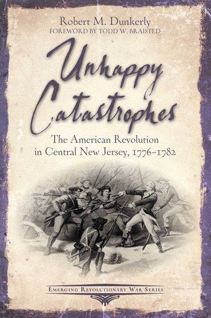 Unhappy Catastrophes, Robert M. Dunkerly