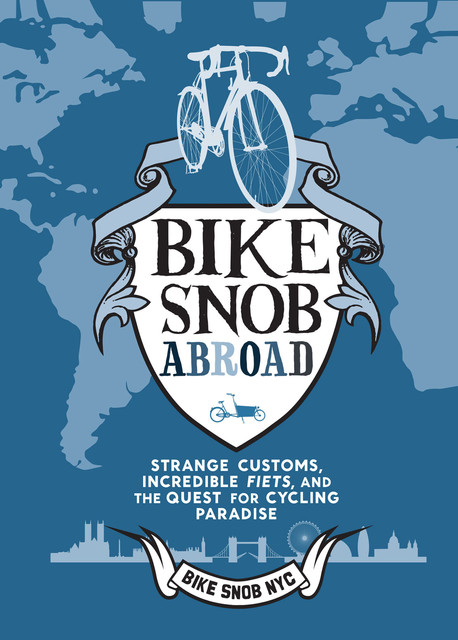 Bike Snob Abroad, BikeSnobNYC