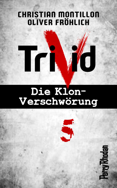 Perry Rhodan-Trivid 5: Experiment, Christian Montillon, Oliver Fröhlich