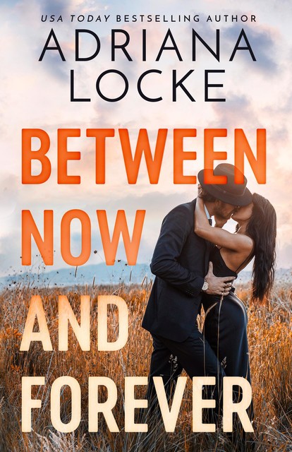 Between Now and Forever, Adriana Locke