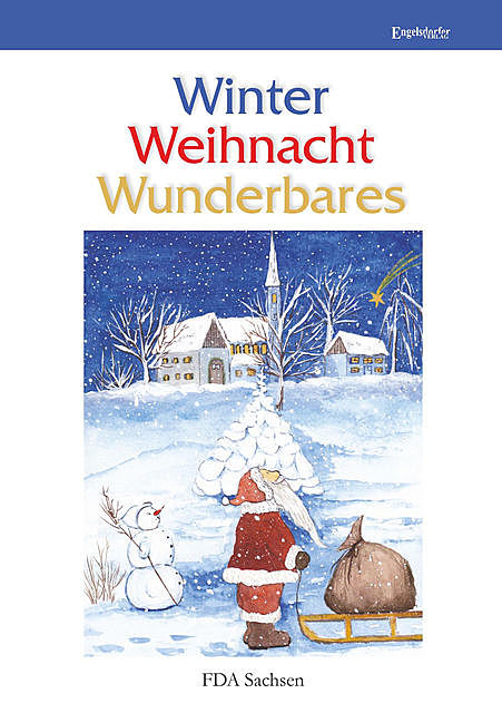 Winter – Weihnacht – Wunderbares, Anthologie des Freien Deutschen Autorenverbandes Landesverband Sachsen