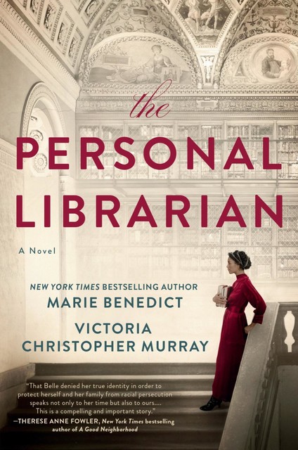 The Personal Librarian, Marie Benedict, Victoria Christopher Murray