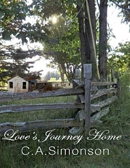 Love's Journey Home, the Search for Love, C.A.Simonson
