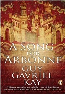 A Song for Arbonne, Guy Gavriel Kay