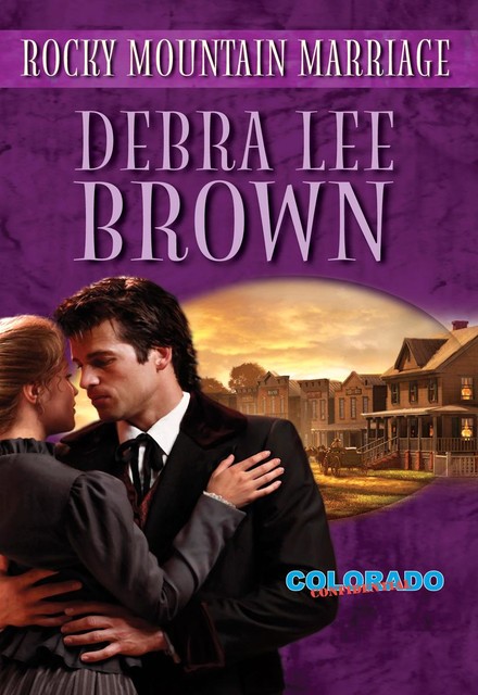 Rocky Mountain Marriage, Debra Lee Brown