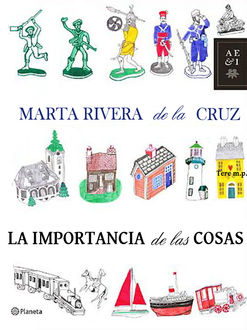 La Importancia De Las Cosas, Marta Rivera De La Cruz