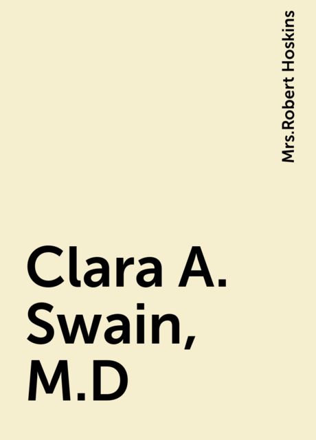 Clara A. Swain, M.D, 