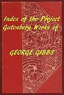 Index of the Project Gutenberg Works of George Gibbs, George Gibbs