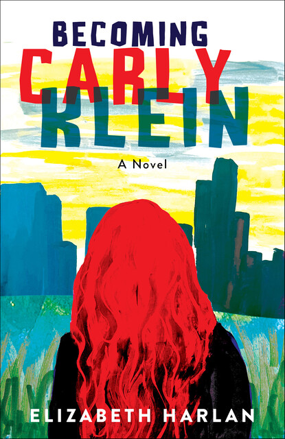 Becoming Carly Klein, Elizabeth Harlan