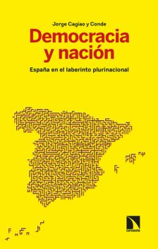 Democracia y nación, Jorge Cagiao y Conde