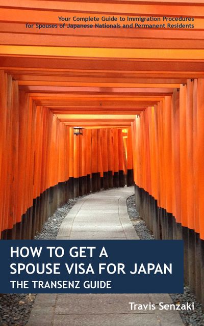 How to Get a Spouse Visa for Japan: The TranSenz Guide, Travis Senzaki