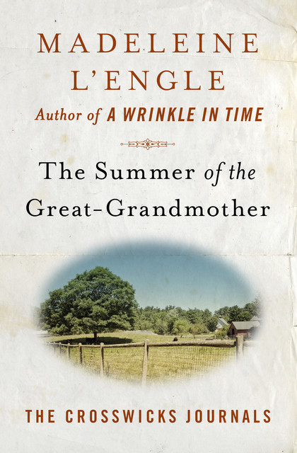 The Summer of the Great-Grandmother, Madeleine L'Engle
