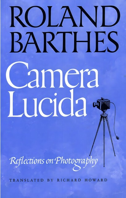 Camera Lucida, Roland Barthes