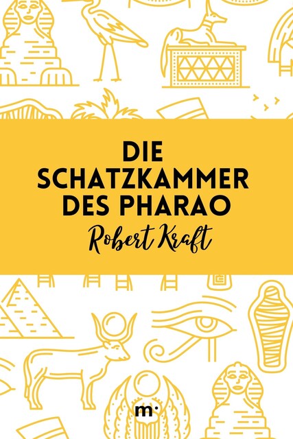 Die Schatzkammer des Pharao, Robert Kraft