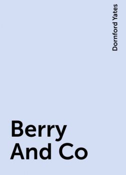 Berry And Co, Dornford Yates