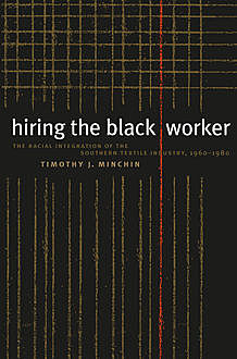 Hiring the Black Worker, Timothy J.Minchin