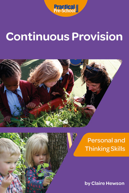 Continuous Provision – Personal and Thinking Skills, Claire Hewson