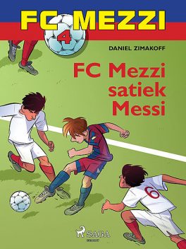 FC Mezzi 4. FC Mezzi satiek Messi, Daniel Zimakoff