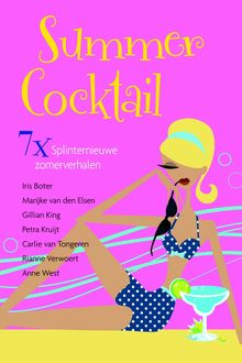 Summer cocktail, Iris Boter, Petra Kruijt, Rianne Verwoert, Anne West, Carlie van Tongeren, Gillian King, Marijke van den Elzen