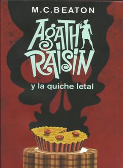 Agatha Raisin Y La Quiche Letal, M.C.Beaton