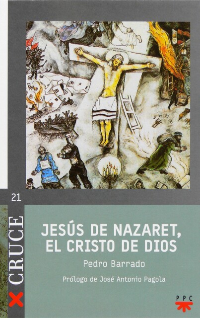 Jesús de Nazaret, el Cristo de Dios, Pedro Barrado Fernández