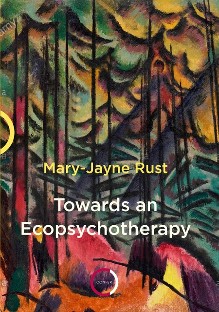 Towards an Ecopsychotherapy, Mary-Jayne Rust