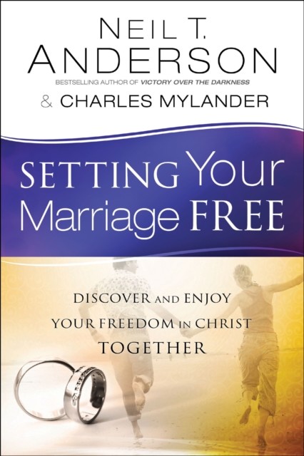 Setting Your Marriage Free, Neil T.Anderson