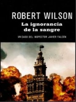 La Ignorancia De La Sangre, Robert Wilson