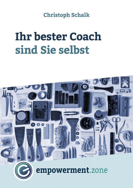 Ihr bester Coach sind Sie selbst, Christoph Schalk
