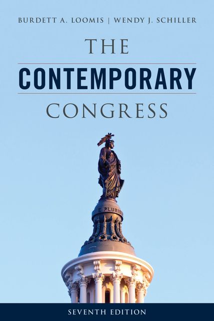 The Contemporary Congress, Burdett A. Loomis, Wendy J. Schiller