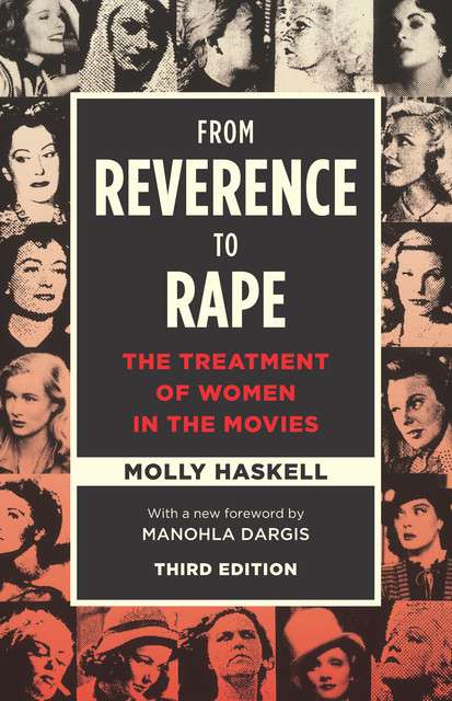 From Reverence to Rape, Molly Haskell